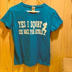 Ladies medium yes I squat see back for details tee